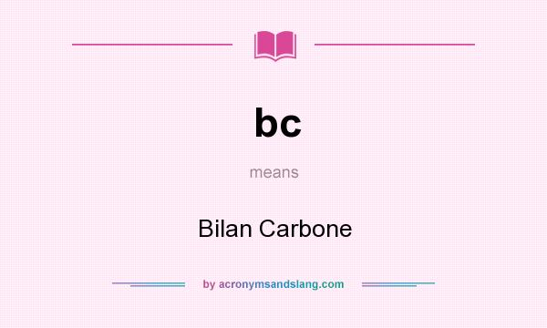 What does bc mean? It stands for Bilan Carbone