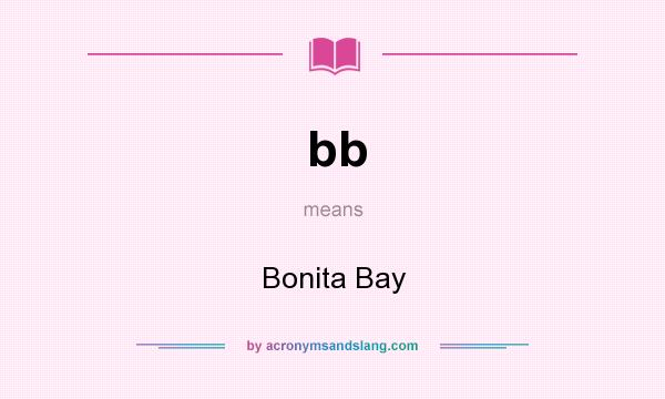 What does bb mean? It stands for Bonita Bay