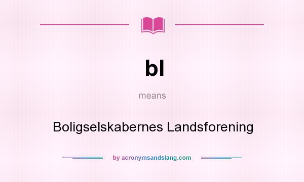 What does bl mean? It stands for Boligselskabernes Landsforening