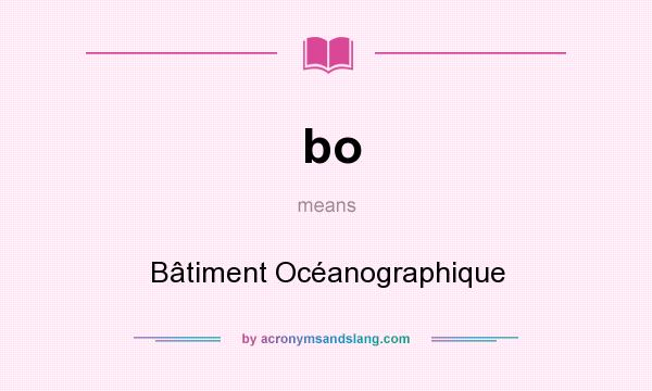 What does bo mean? It stands for Bâtiment Océanographique