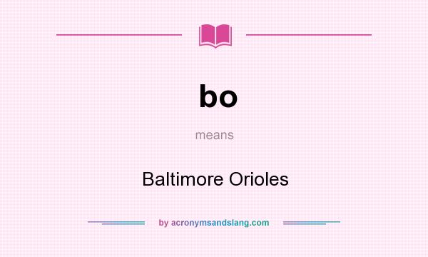 What does bo mean? It stands for Baltimore Orioles