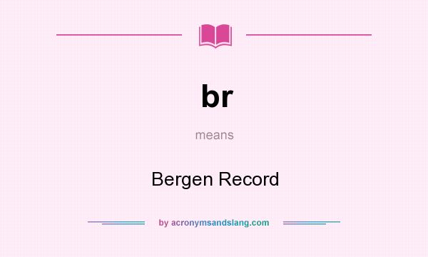 What does br mean? It stands for Bergen Record
