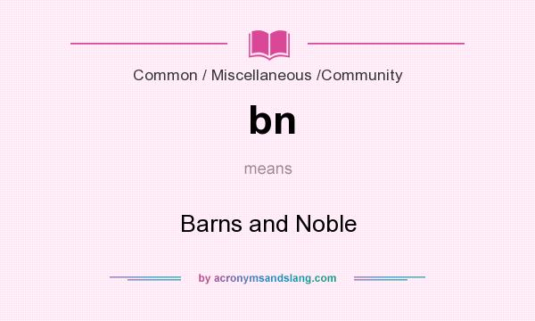 What does bn mean? It stands for Barns and Noble