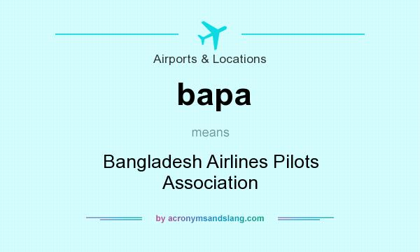 What does bapa mean? It stands for Bangladesh Airlines Pilots Association