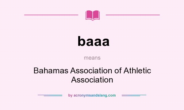 What does baaa mean? It stands for Bahamas Association of Athletic Association