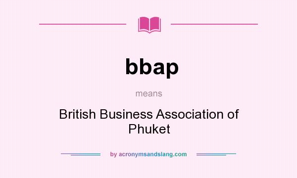 What does bbap mean? It stands for British Business Association of Phuket