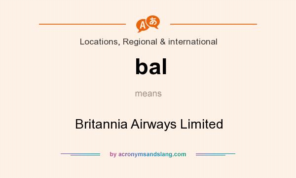 What does bal mean? It stands for Britannia Airways Limited