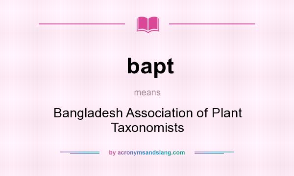 What does bapt mean? It stands for Bangladesh Association of Plant Taxonomists