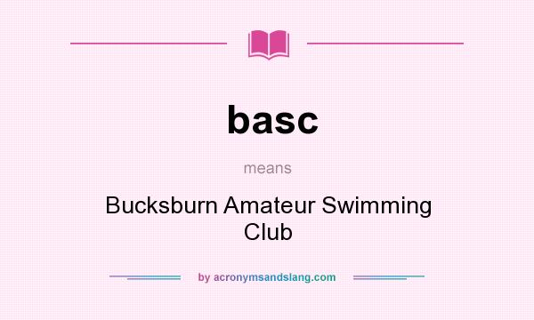 What does basc mean? It stands for Bucksburn Amateur Swimming Club
