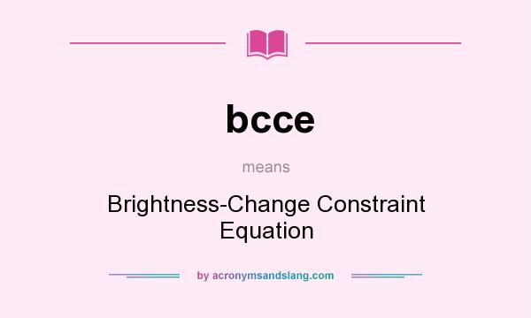 What does bcce mean? It stands for Brightness-Change Constraint Equation