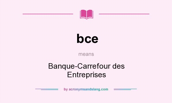 What does bce mean? It stands for Banque-Carrefour des Entreprises