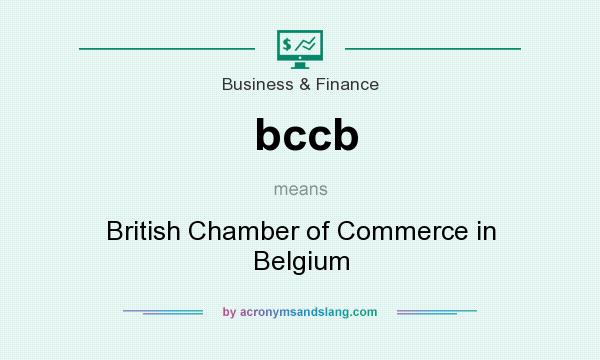 What does bccb mean? It stands for British Chamber of Commerce in Belgium