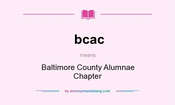 What does bcac mean? It stands for Baltimore County Alumnae Chapter