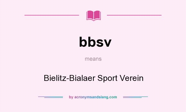 What does bbsv mean? It stands for Bielitz-Bialaer Sport Verein