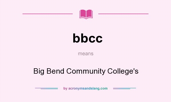 What does bbcc mean? It stands for Big Bend Community College`s