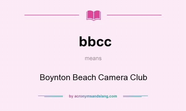 What does bbcc mean? It stands for Boynton Beach Camera Club