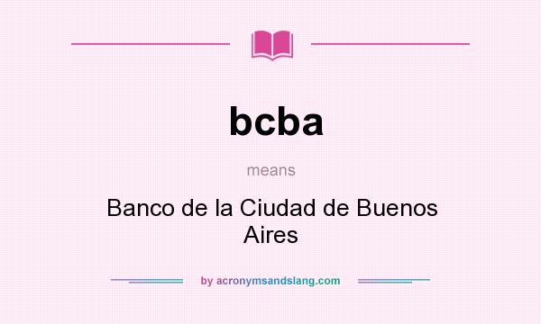What does bcba mean? It stands for Banco de la Ciudad de Buenos Aires