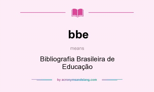 What does bbe mean? It stands for Bibliografia Brasileira de Educação