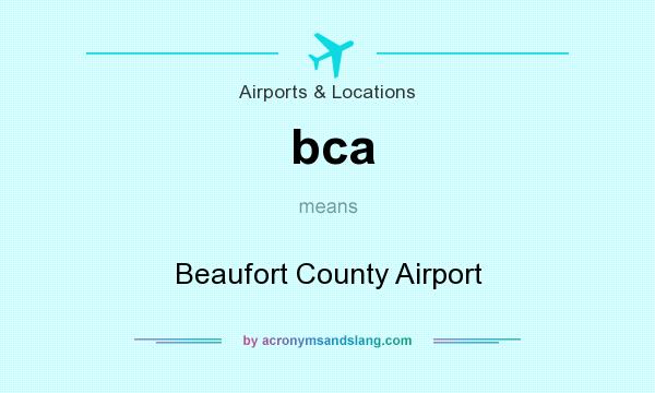 What does bca mean? It stands for Beaufort County Airport