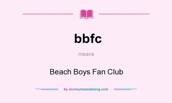 What does bbfc mean? It stands for Beach Boys Fan Club
