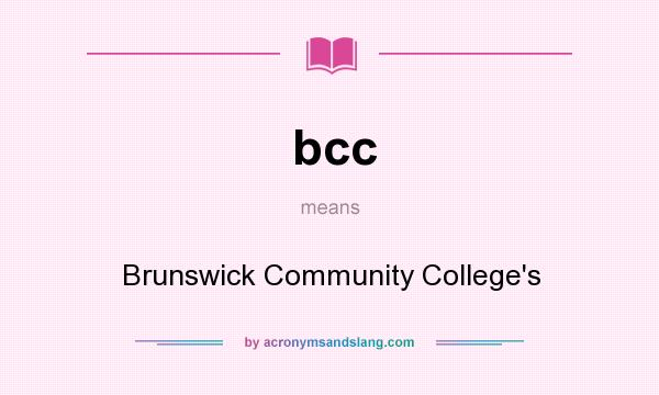 What does bcc mean? It stands for Brunswick Community College`s