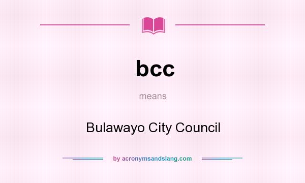 What does bcc mean? It stands for Bulawayo City Council