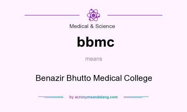 What does bbmc mean? It stands for Benazir Bhutto Medical College