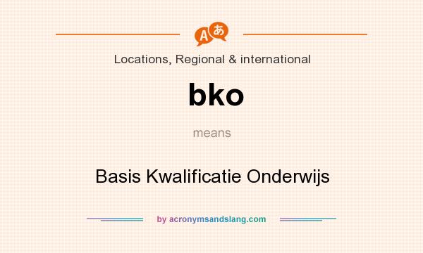 What does bko mean? It stands for Basis Kwalificatie Onderwijs