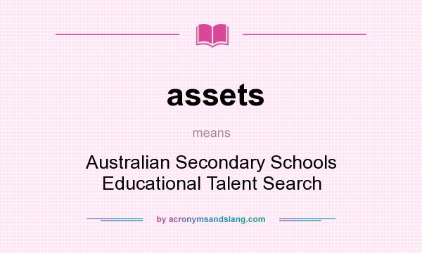 What does assets mean? It stands for Australian Secondary Schools Educational Talent Search
