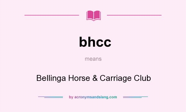 What does bhcc mean? It stands for Bellinga Horse & Carriage Club