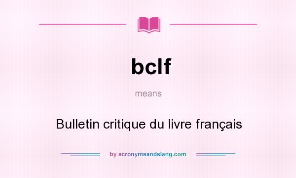 What does bclf mean? It stands for Bulletin critique du livre français