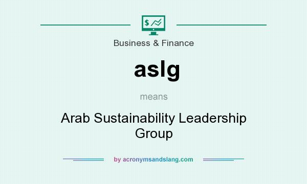 What does aslg mean? It stands for Arab Sustainability Leadership Group