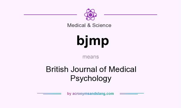 What does bjmp mean? It stands for British Journal of Medical Psychology