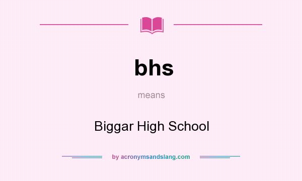 What does bhs mean? It stands for Biggar High School