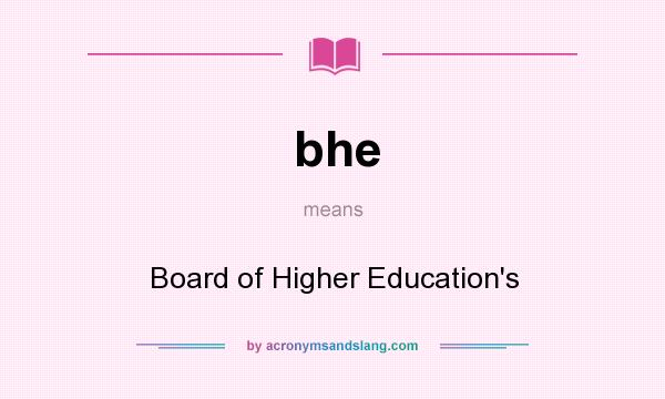 What does bhe mean? It stands for Board of Higher Education`s