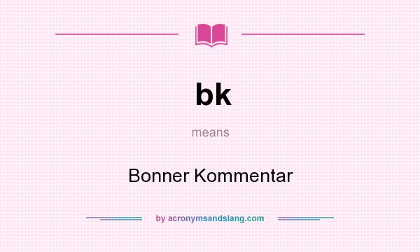 What does bk mean? It stands for Bonner Kommentar