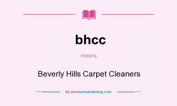 What does bhcc mean? It stands for Beverly Hills Carpet Cleaners