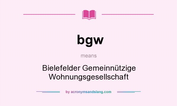 What does bgw mean? It stands for Bielefelder Gemeinnützige Wohnungsgesellschaft