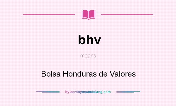 What does bhv mean? It stands for Bolsa Honduras de Valores