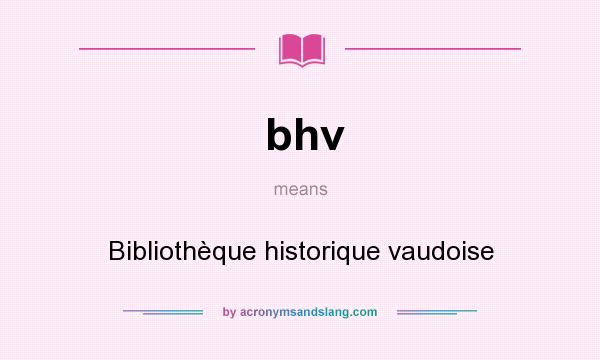 What does bhv mean? It stands for Bibliothèque historique vaudoise