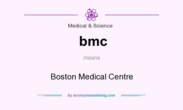 What does bmc mean? It stands for Boston Medical Centre