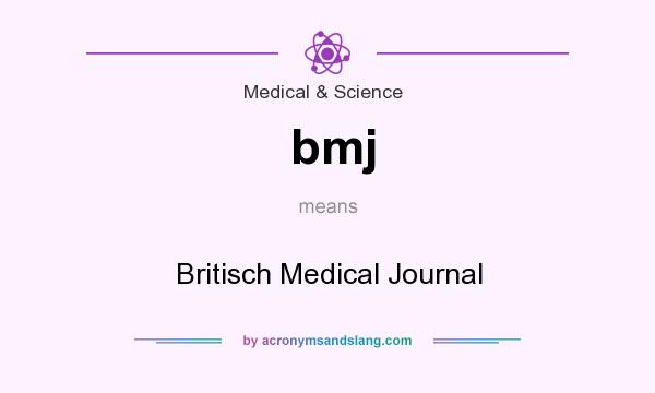 What does bmj mean? It stands for Britisch Medical Journal