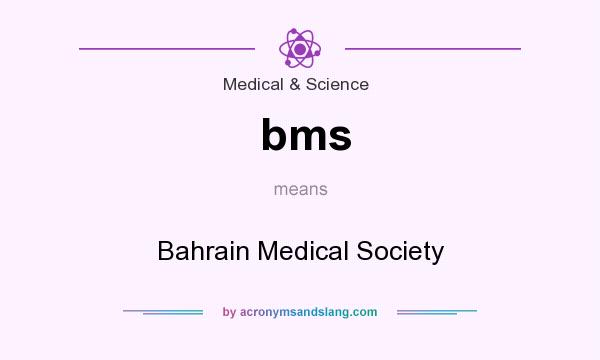 What does bms mean? It stands for Bahrain Medical Society
