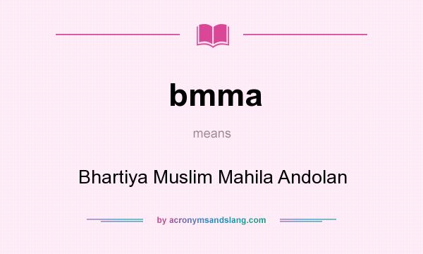 What does bmma mean? It stands for Bhartiya Muslim Mahila Andolan