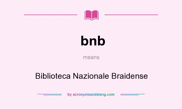 What does bnb mean? It stands for Biblioteca Nazionale Braidense