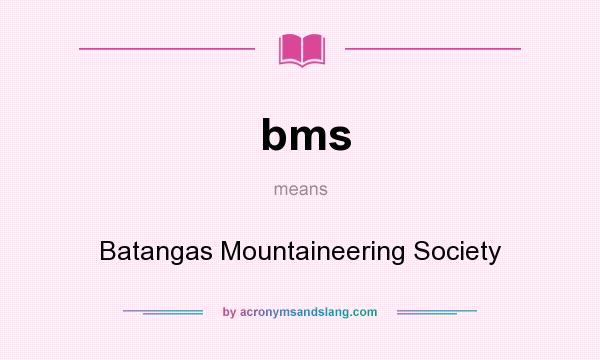 What does bms mean? It stands for Batangas Mountaineering Society