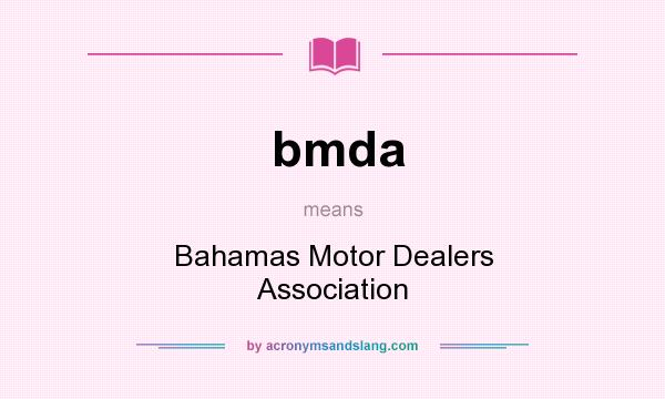 What does bmda mean? It stands for Bahamas Motor Dealers Association