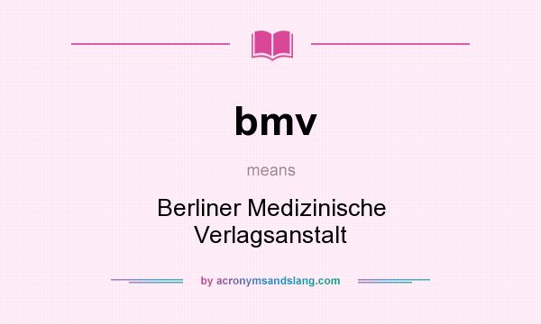 What does bmv mean? It stands for Berliner Medizinische Verlagsanstalt