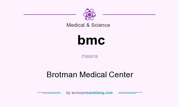 What does bmc mean? It stands for Brotman Medical Center