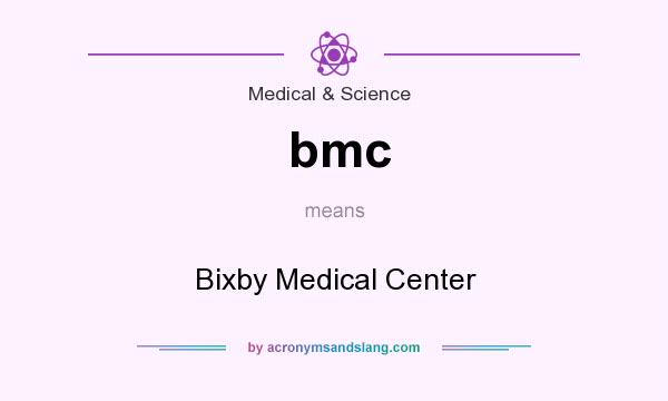 What does bmc mean? It stands for Bixby Medical Center